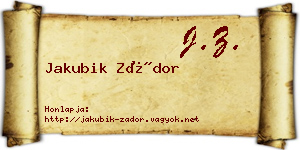 Jakubik Zádor névjegykártya
